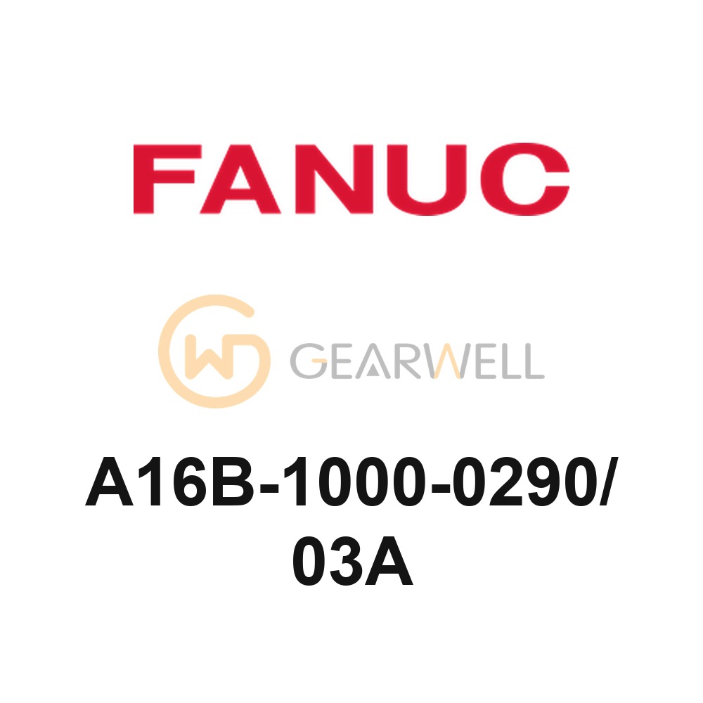 FANUC A16B-1000-0290/03A Printed Circuit Board (PCB)
