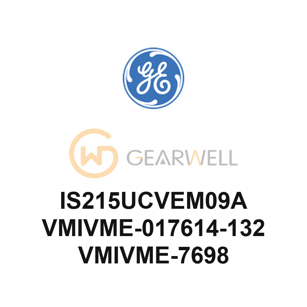 GE IS215UCVEM09A VMIVME-017614-132 VMIVME-7698 Mark VI VME Controller